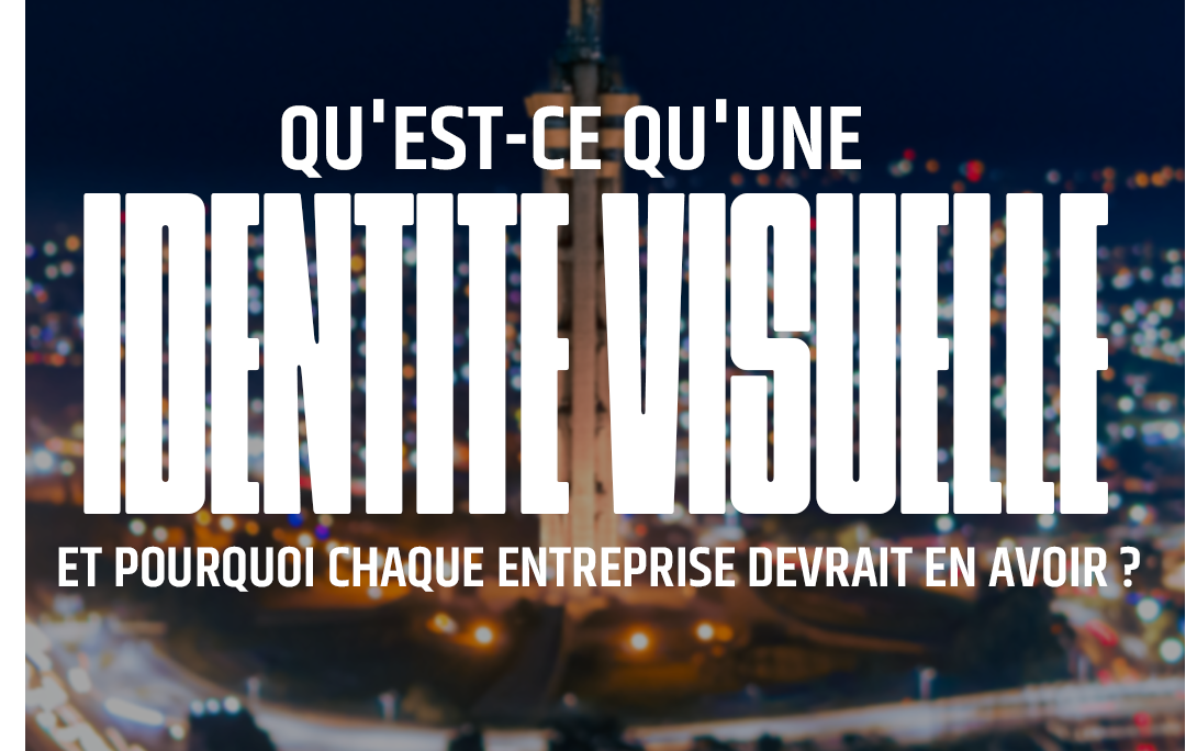 L’identité visuelle : un atout indispensable pour les entreprises.